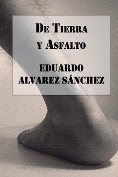De Tierra y Asfalto - Alvarez Sánchez, Eduardo