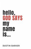 Hello, God says my name is