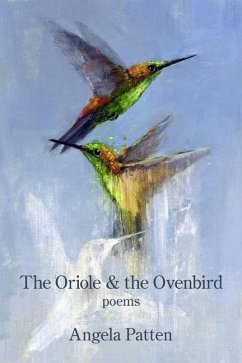 The Oriole & the Ovenbird - Patten, Angela