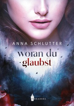 Woran du glaubst - Schlutter, Anna