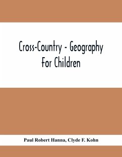 Cross-Country - Geography For Children - Robert Hanna, Paul; F. Kohn, Clyde