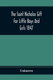 The Saint Nicholas Gift For Little Boys And Girls 1847