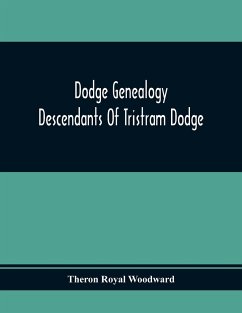 Dodge Genealogy; Descendants Of Tristram Dodge - Royal Woodward, Theron