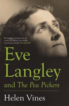 Eve Langley and the Pea Pickers - Vines, Helen