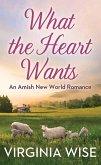 What the Heart Wants: An Amish New World Romance