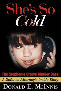 She's So Cold - The Stephanie Crowe Murder Case - McInnis, Donald E.