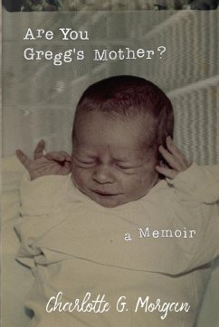 Are You Gregg's Mother? - Morgan, Charlotte G.