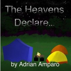 The Heavens Declare: The Bible Is Amazing! - Amparo, Adrian