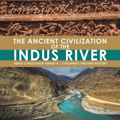 The Ancient Civilization of the Indus River   Indus Civilization Grade 4   Children's Ancient History - Baby