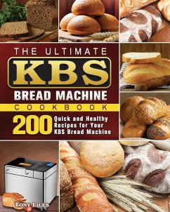 The Ultimate KBS Bread Machine Cookbook - Liles, Tony