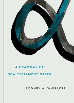 Grammar of New Testament Greek - Whitacre, Rodney A