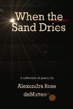 When the Sand Dries - Dematteo, Alexandra Rose