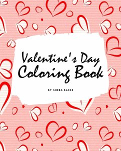 Valentine's Day Coloring Book for Teens and Young Adults (8x10 Coloring Book / Activity Book) - Blake, Sheba