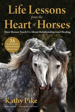 Life Lessons from the Heart of Horses - Pike, Kathy