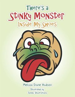 There's a Stinky Monster Inside My Shoes - Hudson, Melissa Diane