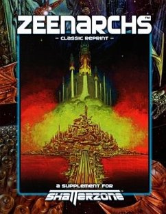 Zeenarchs (Classic Reprint): A Supplement for Shatterzone - Winter, George; Beerbower, Jamie