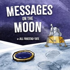 Messages on the Moon - Friestad-Tate, Jill