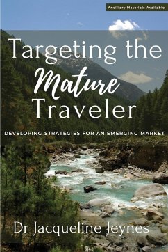 Targeting the Mature Traveler - Jeynes, Jacqueline