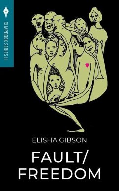 Fault/Freedom: Toho Publishing Chapbook Series II - Gibson, Elisha