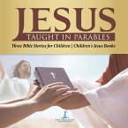 Jesus Taught in Parables   Three Bible Stories for Children   Children's Jesus Books