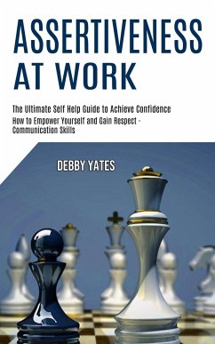 Assertiveness at Work - Yates, Debby