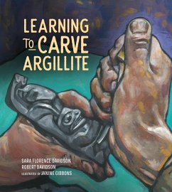 Learning to Carve Argillite - Davidson, Sara Florence; Davidson, Robert