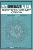 My Great Life: Journey of Self-Discovery Workbook