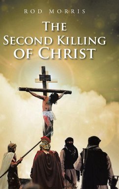 The Second Killing of Christ - Morris, Rod