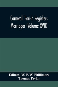 Cornwall Parish Registers. Marriages (Volume Xvii) - Taylor, Thomas