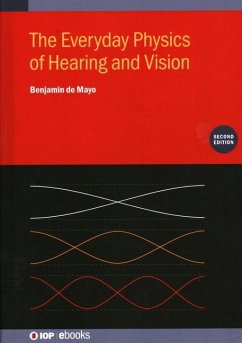 The Everyday Physics of Hearing and Vision (Second Edition) - de Mayo, Benjamin