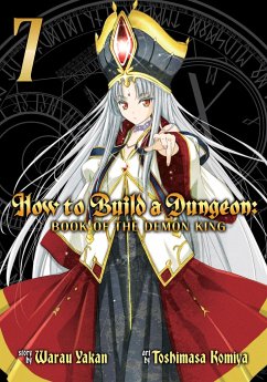 How to Build a Dungeon: Book of the Demon King Vol. 7 - Yakan, Warau