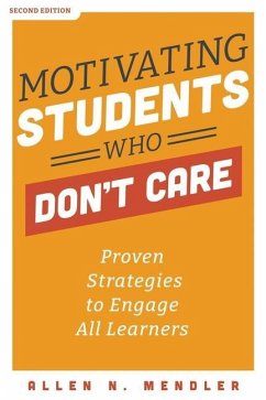 Motivating Students Who Don't Care - Mendler, Allen N