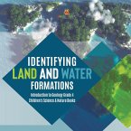 Identifying Land and Water Formations   Introduction to Geology Grade 4   Children's Science & Nature Books