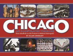 Chicago: An Illustrated Timeline - Shubart, Ellen