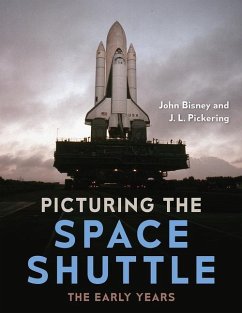 Picturing the Space Shuttle - Bisney, John; Pickering, J. L.