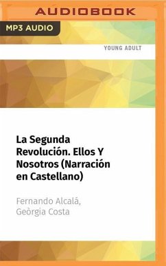 La Segunda Revolución. Ellos Y Nosotros (Narración En Castellano) - Alcalá, Fernando; Costa, Geòrgia