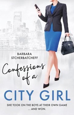 Confessions of a City Girl - Stcherbatcheff, Barbara