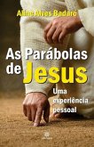 As Parábolas de Jesus: Uma experiência pessoal