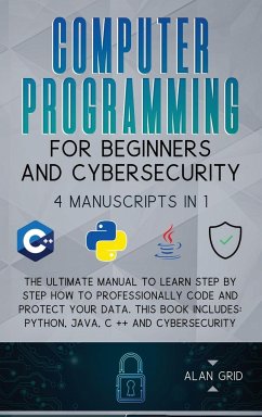 Computer Programming for Beginners and Cybersecurity - Grid, Alan