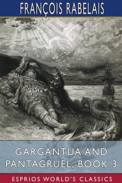 Gargantua and Pantagruel, Book 3 (Esprios Classics) - Rabelais, François