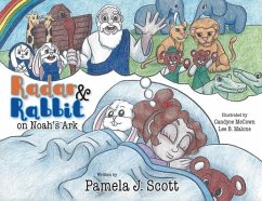 Radar & Rabbit on Noah's Ark - Scott, Pamela J.