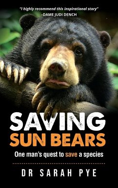 Saving Sun Bears - Pye, Sarah R