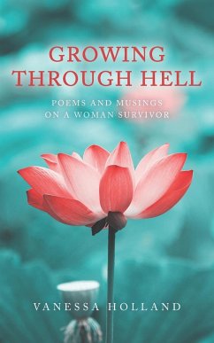 Growing Through Hell - Holland, Vanessa