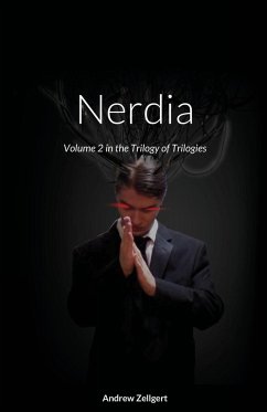 Nerdia: Volume 2 in the Trilogy of Trilogies - Zellgert, Andrew