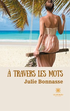 À travers les mots - Bonnasse, Julie