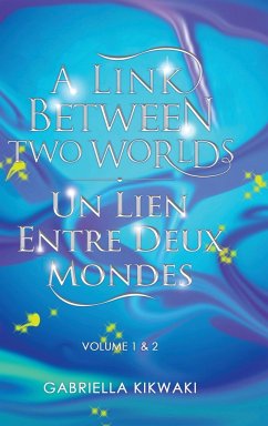 A Link Between Two Worlds / Un Lien Entre Deux Mondes - Kikwaki, Gabriella