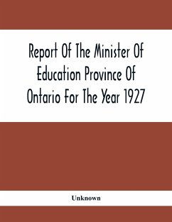 Report Of The Minister Of Education Province Of Ontario For The Year 1927 - Unknown