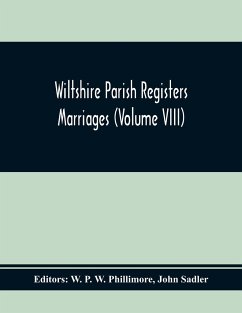 Wiltshire Parish Registers Marriages (Volume Viii) - Sadler, John