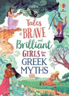 Tales of Brave and Brilliant Girls from the Greek Myths - Dickins, Rosie;Davidson, Susanna