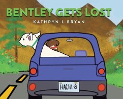 Bentley Gets Lost - Bryan, Kathryn L